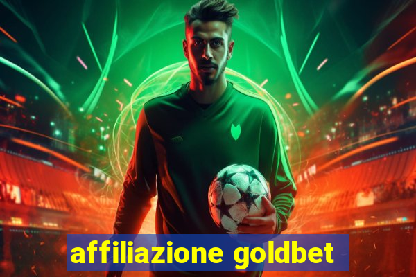 affiliazione goldbet